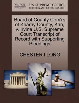 Paperback Board of County Com'rs of Kearny County, Kan, V. Irvine U.S. Supreme Court Transcript of Record with Supporting Pleadings Book