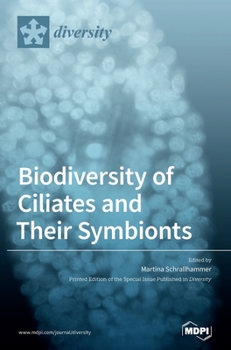 Hardcover Biodiversity of Ciliates and their Symbionts Book