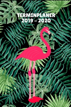 Paperback Terminplaner 2019 - 2020: Wochenplaner Taschenkalender Terminkalender und Kalender 2019 2020 von Oktober 2019 bis Dezember 2020 Tropische Stimmu [German] Book