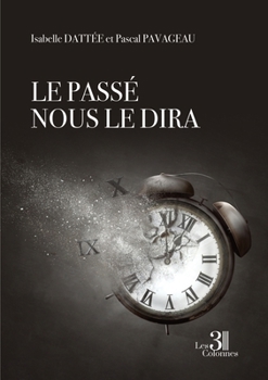 Paperback Le passé nous le dira [French] Book