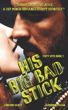 His Big Bad Stick (Dirty Hits)