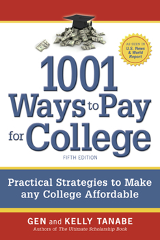 Paperback 1001 Ways to Pay for College: Strategies to Maximize Financial Aid, Scholarships and Grants Book