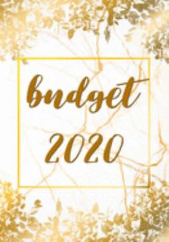Budget Planner 2020: A Year - 12 Monthly Budget Planner Book, Weekly Budget Planner, Financial Planner Organizer Budget Book, Money Planner (Gold White Marble)