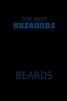 The Best Husbands Have Beards: 110 Game Sheets - 660 Tic-Tac-Toe Blank Games | Soft Cover Book For Kids For Traveling & Summer Vacations | Mini Game | ... X 22.86 Cm | Single Player | Funny Great Gift