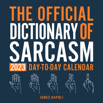 Calendar Official Dictionary of Sarcasm 2023 Day-To-Day Calendar Book