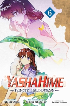 Paperback Yashahime: Princess Half-Demon, Vol. 6 Book
