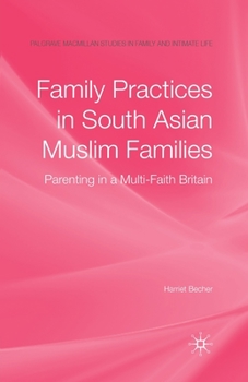 Family Practices in South Asian Muslim Families: Parenting in a Multi-Faith Britain