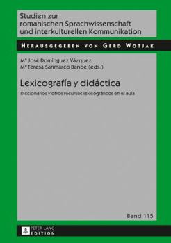 Lexicografia y Didactica: Diccionarios y Otros Recursos Lexicograficos En El Aula