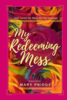 Paperback My Redeeming Mess Book