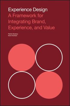 Paperback Experience Design: A Framework for Integrating Brand, Experience, and Value Book