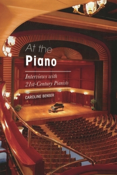 Hardcover At the Piano: Interviews with 21st-Century Pianists Book