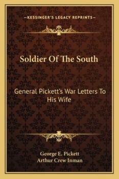 Paperback Soldier Of The South: General Pickett's War Letters To His Wife Book