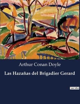Paperback Las Hazañas del Brigadier Gerard [Spanish] Book