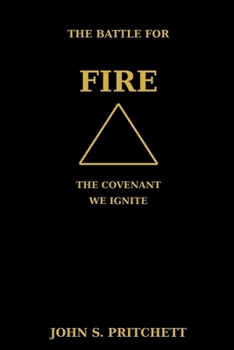 The Battle for Fire: The Covenant We Ignite (The Covenant of the Elements)