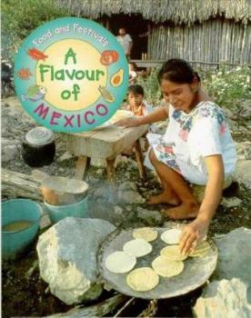 Hardcover Flavour of Mexico (Food & Festivals) Book