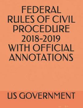 Paperback Federal Rules of Civil Procedure 2018-2019 with Official Annotations Book