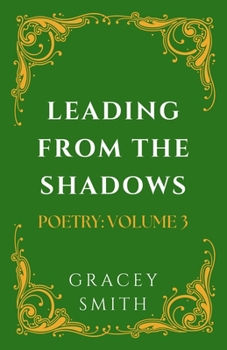 Paperback Leading From The Shadows: Poetry: Volume 3 Book
