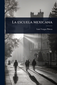 Paperback La escuela Mexicana [Spanish] Book
