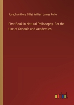 Paperback First Book in Natural Philosophy. For the Use of Schools and Academies Book