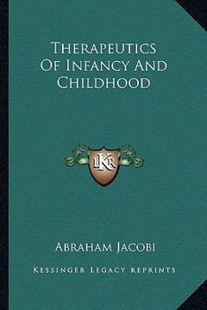 Paperback Therapeutics Of Infancy And Childhood Book