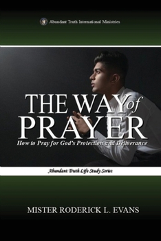 The Way of Prayer: How to Pray for God's Protection and Deliverance (Prayer Studies)