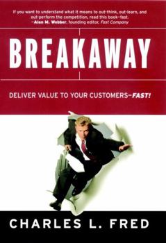 Hardcover Breakaway: Deliver Value to Your Customers Fast! Book
