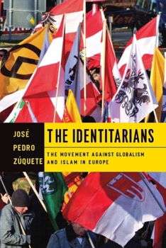 Paperback The Identitarians: The Movement Against Globalism and Islam in Europe Book