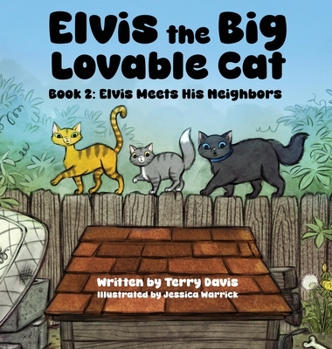 Hardcover Elvis the Big Lovable Cat: Book 2: Elvis Meets His Neighbors Book