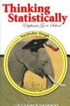 Paperback THINKING STATISTICALLY: ELEPHANTS GO TO SCHOOL Book