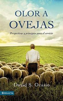 Paperback Los Olor a Ovejas: Perspectivas Y Principios Para El Servicio [Spanish] Book