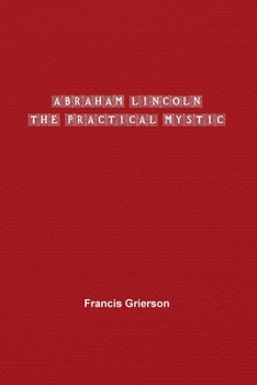 Paperback Abraham Lincoln: The Practical Mystic Book