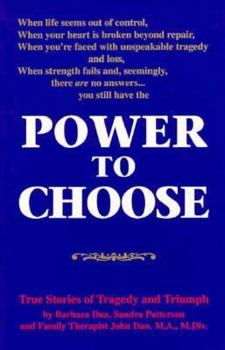 Paperback Power to Choose: True Stories of Tragedy and Triumph Book