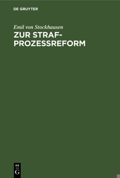 Hardcover Zur Strafprozeßreform: Bemerkungen Zu Den Vorliegenden Gesetzentwürfen Und Änderungsvorschläge [German] Book