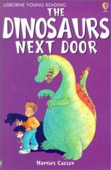 The Dinosaurs Next Door (Young Reading 1) - Book  of the 3.1 Young Reading Series One