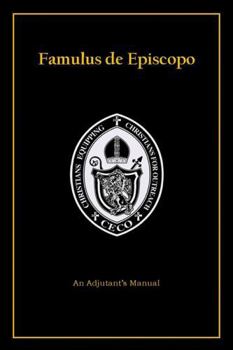 Famulus de Episcopo: An Adjutant's Manual
