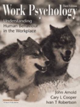 Paperback Work psychology: Understanding human behaviour in the workplace Book