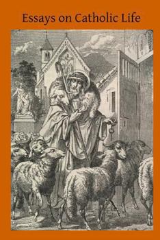Paperback Essays on Catholic Life Book