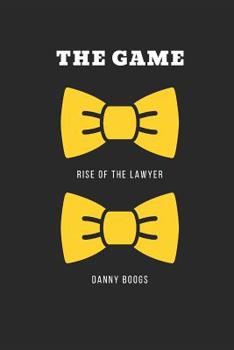 Paperback The Game: Rise of the Lawyer Book
