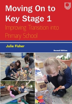 Paperback Moving on to Key Stage 1: Improving Transition into Primary School Book