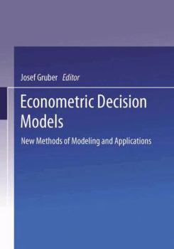 Paperback Econometric Decision Models: New Methods of Modeling and Applications Book