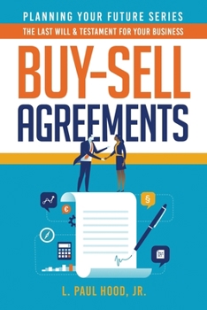 Paperback Buy-Sell Agreements: The Last Will & Testament for Your Business Book