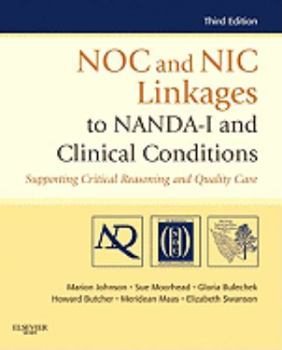 Paperback NOC and NIC Linkages to NANDA-I and Clinical Conditions: Supporting Critical Reasoning and Quality Care Book