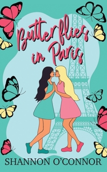 Paperback Butterflies in Paris: A Lesbian Romance Novella Book