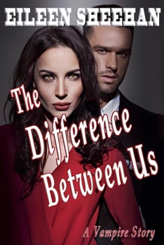 The Difference Between Us: A Vampire Story