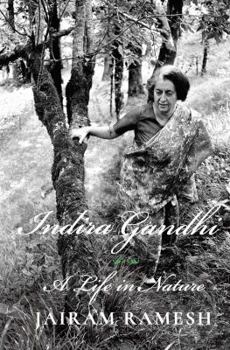 Hardcover Indira Gandhi: A Life in Nature Book