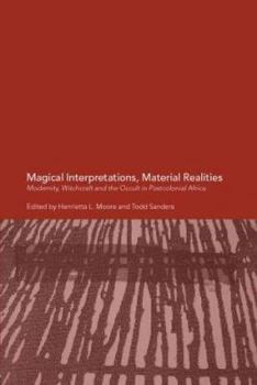 Paperback Magical Interpretations, Material Realities: Modernity, Witchcraft and the Occult in Postcolonial Africa Book