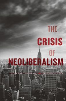 Hardcover The Crisis of Neoliberalism Book