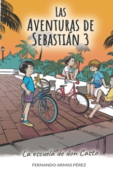 Las aventuras de Sebastián 3: La escuela de don Casto