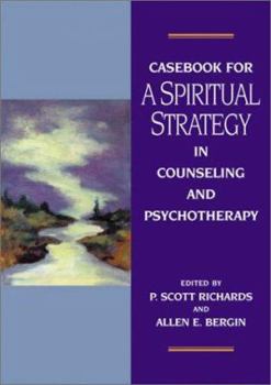 Hardcover Casebook for a Spiritual Strategy of Counseling and Psychotherapy Book