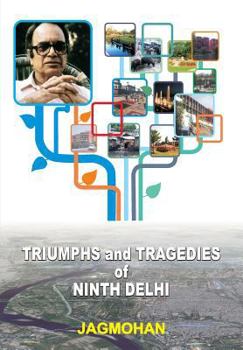 Paperback Triumphs and Tragedies of Ninth Delhi Book